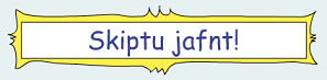 Skiptu jafnt