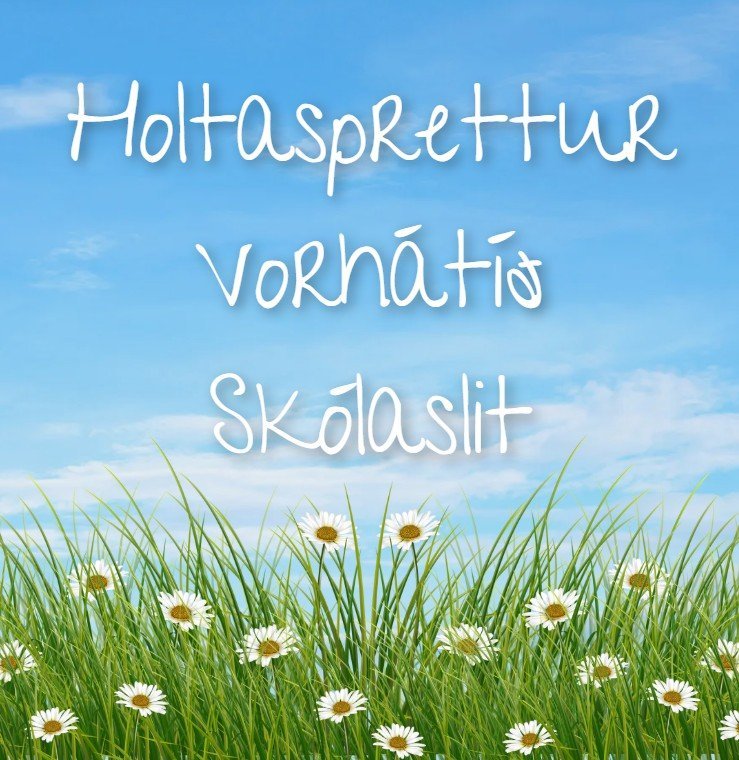 Holtasprettur, vorhátíð og skólaslit