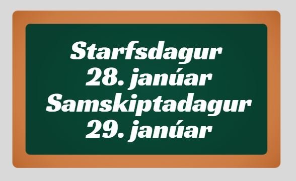 Starfsdagur 28. janúar og samskiptadagur 29. janúar