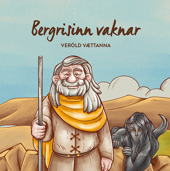 Bergrisinn vaknar, Veröld vættanna