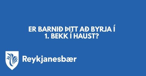 Innritun tilvonandi 1. bekkinga fyrir skólaárið 2026-2027