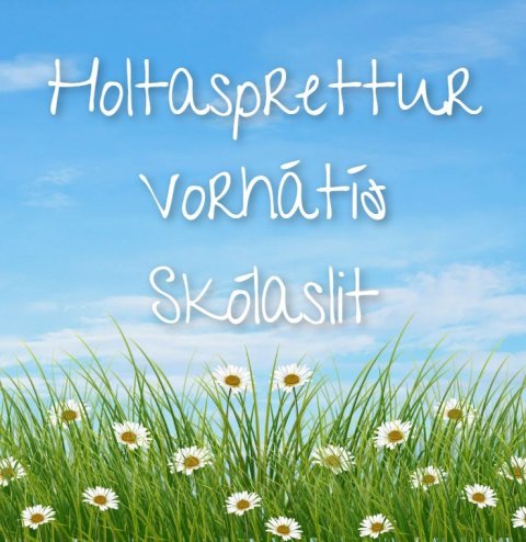 Holtasprettur, vorhátíð og skólaslit